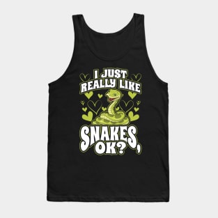 I Just Really Like Snakes OK Tank Top